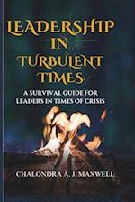 Leadership in Turbulent Times