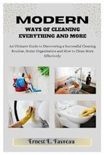 Modern Ways of Cleaning Everything and More