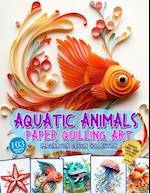 Aquatic Animals Paper Quilling Art Imagination Design Collection