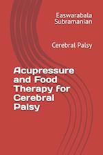 Acupressure and Food Therapy for Cerebral Palsy
