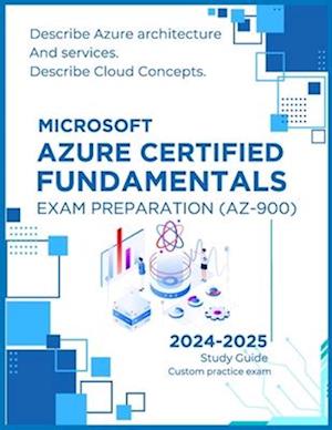 Microsoft Azure Certified Fundamentals Exam Preparation (AZ-900)