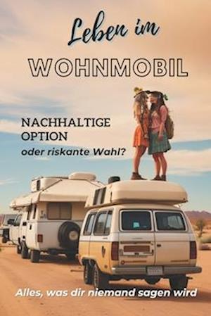 Leben im Wohnmobil