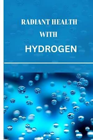 Radiant health with hydrogen