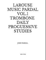 Larouse Music Pardal Vol.1 Trombone Daily Proguessive Studies