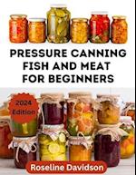 Pressure Canning Meat And Fish For Beginners