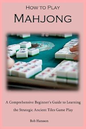 How to Play Mahjong