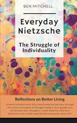 Everyday Nietzsche The Struggle of Individuality