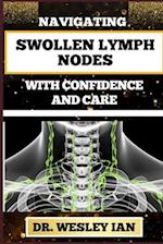 Navigating Swollen Lymph Nodes with Confidence and Care