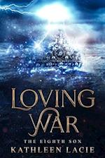 Loving War