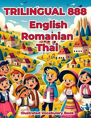 Trilingual 888 English Romanian Thai Illustrated Vocabulary Book