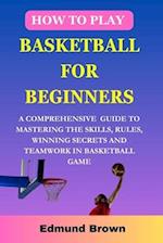 How to play basketball for beginners