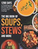 The Big Book of Soups, Stews and More