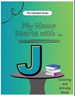 My Name Starts With...J