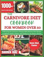 The Carnivore Diet Cookbook for Women Over 50