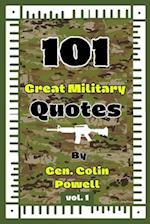 101 Great Military Quotes By Gen. Colin Powell Vol. 1