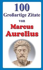 100 Großartige Zitate von Marcus Aurelius