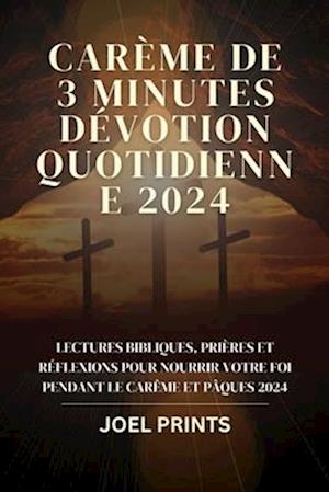 Carème de 3 Minutes Dévotion Quotidienne 2024