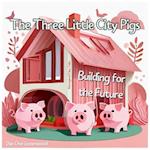 The Three Little City Pigs