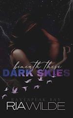 Beneath These Dark Skies