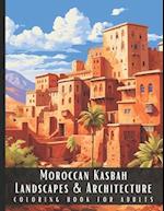 Moroccan Kasbah Landscapes & Architecture Coloring Book for Adults