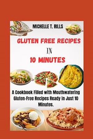 Gluten Free Recipes in 10 Minutes