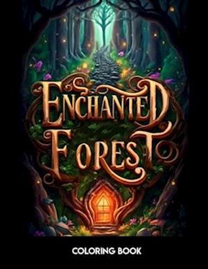 Enchanted Forest Coloring Book