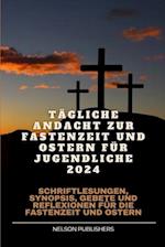 Tägliche Andacht zur Fastenzeit und Ostern für Jugendliche 2024