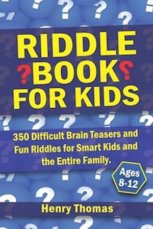 Riddle Book for Kids Ages 8-12
