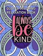 Inspirational Quotes Coloring and Relaxation Book for Adults