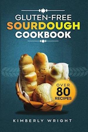 Gluten-free sourdough Cookbook