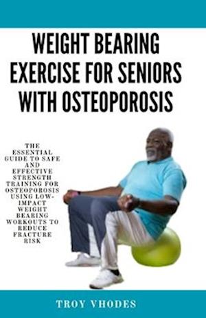 Weight bearing exercise for seniors with osteoporosis