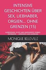 Intensive Geschichten Über Sex, Liebhaber, Orgien... Ohne Grenzen (15)