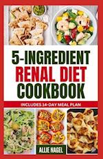 5 Ingredient Renal Diet Cookbook