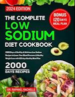 The Complete Low Sodium Diet Cookbook 2024