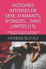 Histoires Intenses de Sexe, d'Amants, d'Orgies... Sans Limites (15)