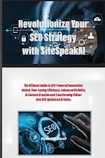 Revolutionize Your SEO Strategy with SiteSpeakAI