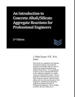 An Introduction to Concrete Alkali/Silicate Aggregate Reactions for Professional Engineers