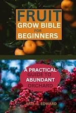 Fruit Grow Bible for Beginners