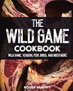 The Wild Game Cookbook