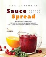 The Ultimate Sauce and Spread Cookbook