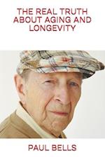 The Real Truth about Aging and Longevity