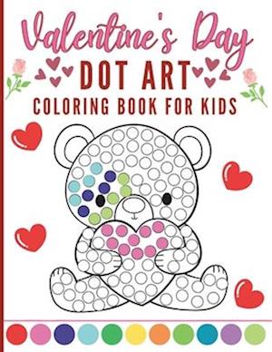Valentine's Day Dot Art Coloring Book for Kids