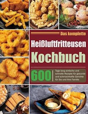 Das komplette Heißluftfritteusen-Kochbuch