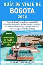 Guía De Viaje De Bogotá 2024