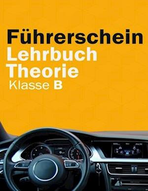 Få Führerschein Lehrbuch Theorie Klasse B - Führerschein Handbuch Af ...