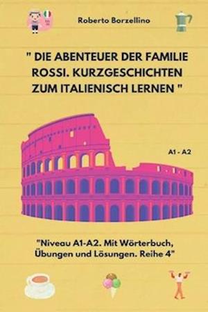 " Die Abenteuer der Familie Rossi. Kurzgeschichten zum Italienisch lernen