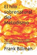 El hilo sobrenatural del Metodismo