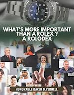 What's more important than a Rolex ? A Rolodex