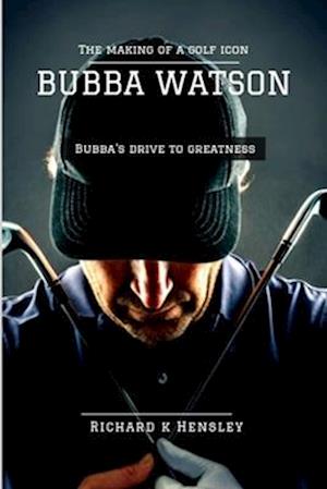 Bubba Watson