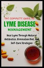 The Complete Guide to Lyme Disease Management